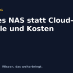 Warum ein lokales NAS heute oft die bessere Wahl ist als noch ein Cloud-Abo Lokales NAS statt Cloud-Abo: Vorteile und Kosten