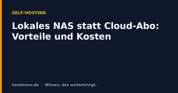 Lokales NAS statt Cloud-Abo: Vorteile und Kosten