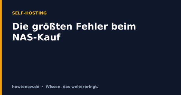 Die größten Fehler beim NAS-Kauf