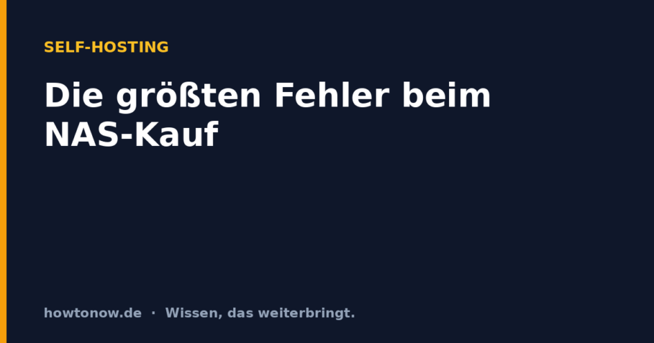Die größten Fehler beim NAS-Kauf