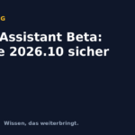 Home Assistant Beta: Update 2026.10 sicher testen Home Assistant Beta